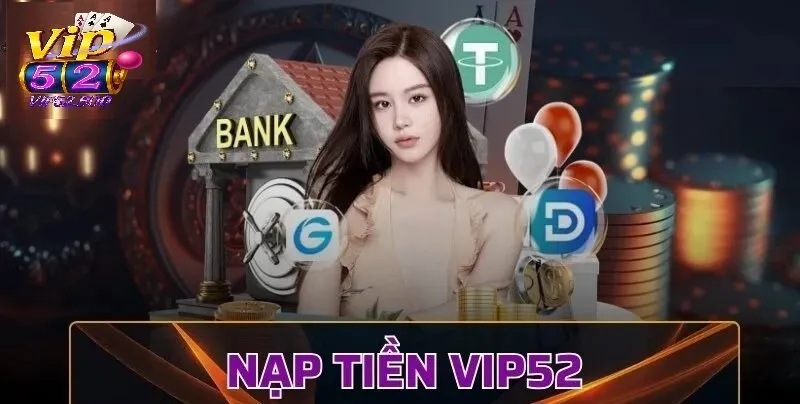 Casino Vip52 Quy Trình Nạp Rút Tại Casino Vip52 Nhanh Gọn Và Minh Bạch